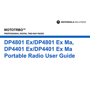 Motorola MOTOTRBO DP4401 Ex MA Digital Two-Way Radio Manual
