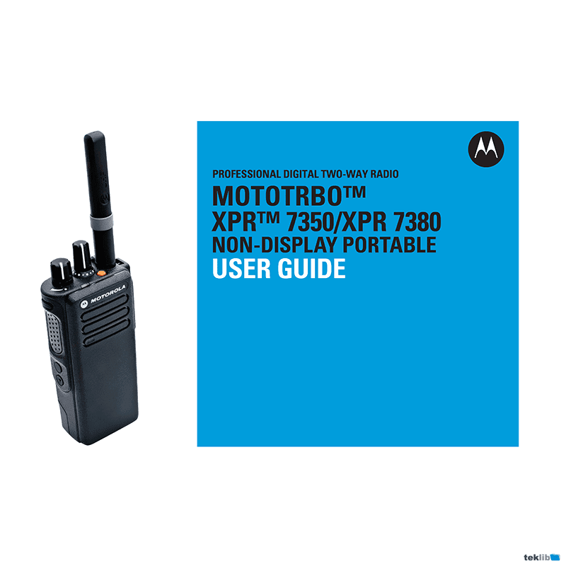 Motorola MOTOTRBO XPR 7350 Digital Two-Way Radio User Guide