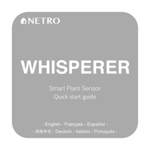 Netro Whisperer Smart Plant Sensor Quick Start Guide