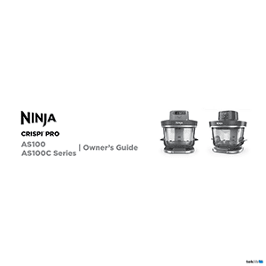 Ninja Crispi Pro 6-in-1 Glass Air Fryer AS101RS Owner's Guide