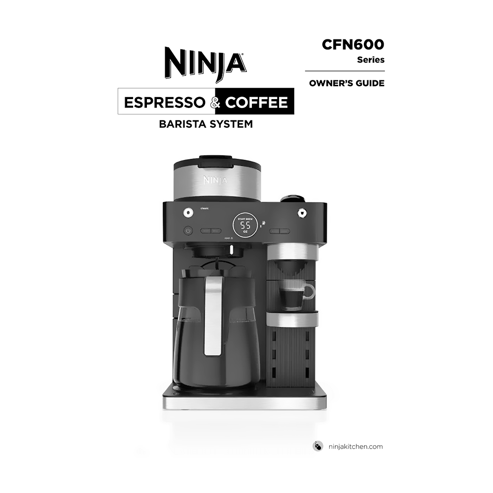 Ninja Espresso and Coffee Barista System CFN601 Owner's Guide