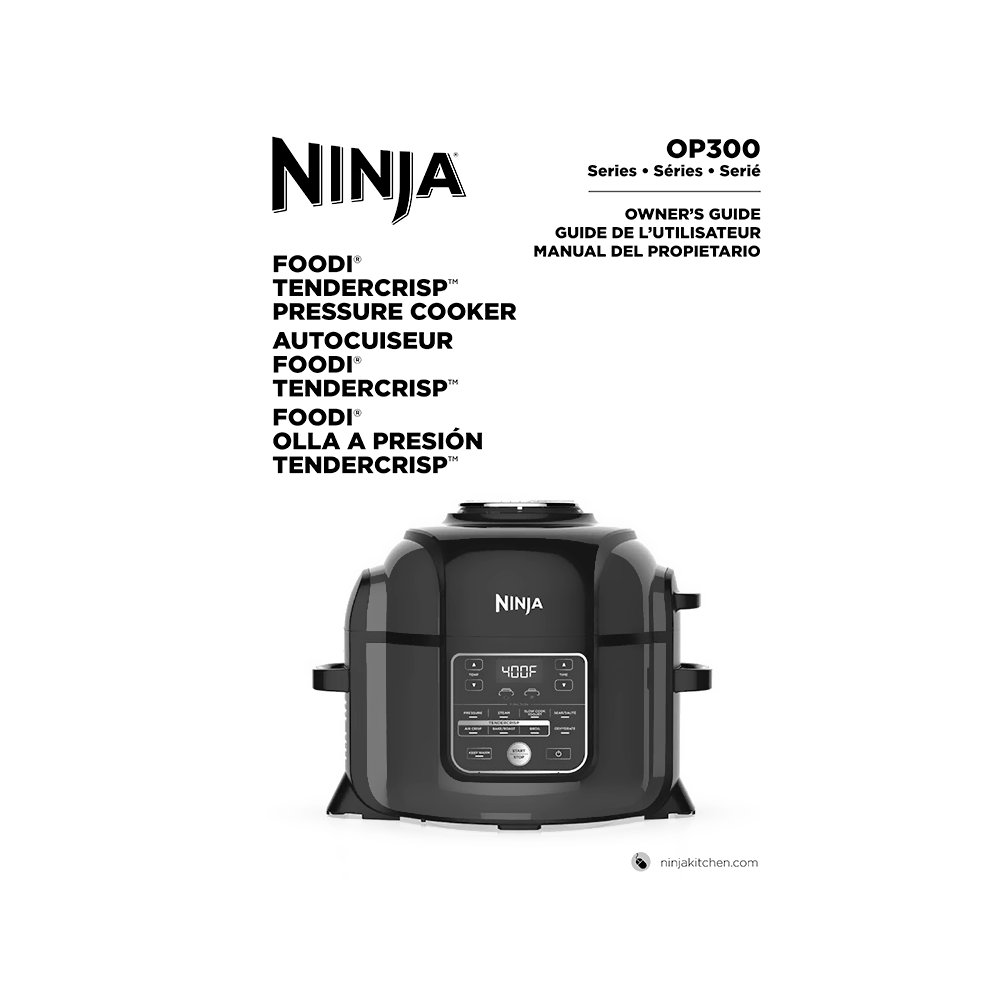 Ninja Foodi TenderCrisp Pressure Cooker OP305CCO Owner's Guide