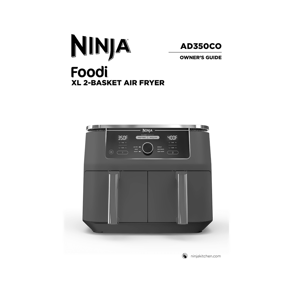 Ninja Foodi XL 2-basket Air Fryer AD350CO Owner's Guide