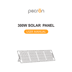 Pecron 300W Solar Panel LL-YT300W User Manual