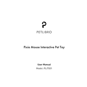 Petlibro Pixie Mouse Interactive Pet Toy PLIT001 User Manual