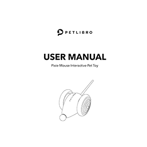 Petlibro Pixie Mouse Interactive Pet Toy PLIT002 User Manual