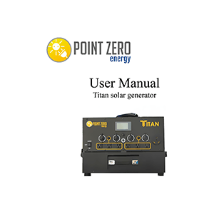 Point Zero Energy Titan Portable Solar Generator User Manual