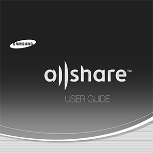 AllShare Samsung Content sharing app (service) User Guide
