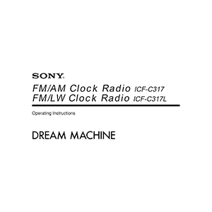 Sony ICF-C317 Dream Machine Clock Radio Operating Instructions