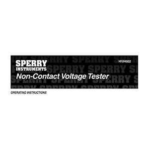 HVH602 Sperry Instruments Non-Contact Voltage Tester Operating Instruction