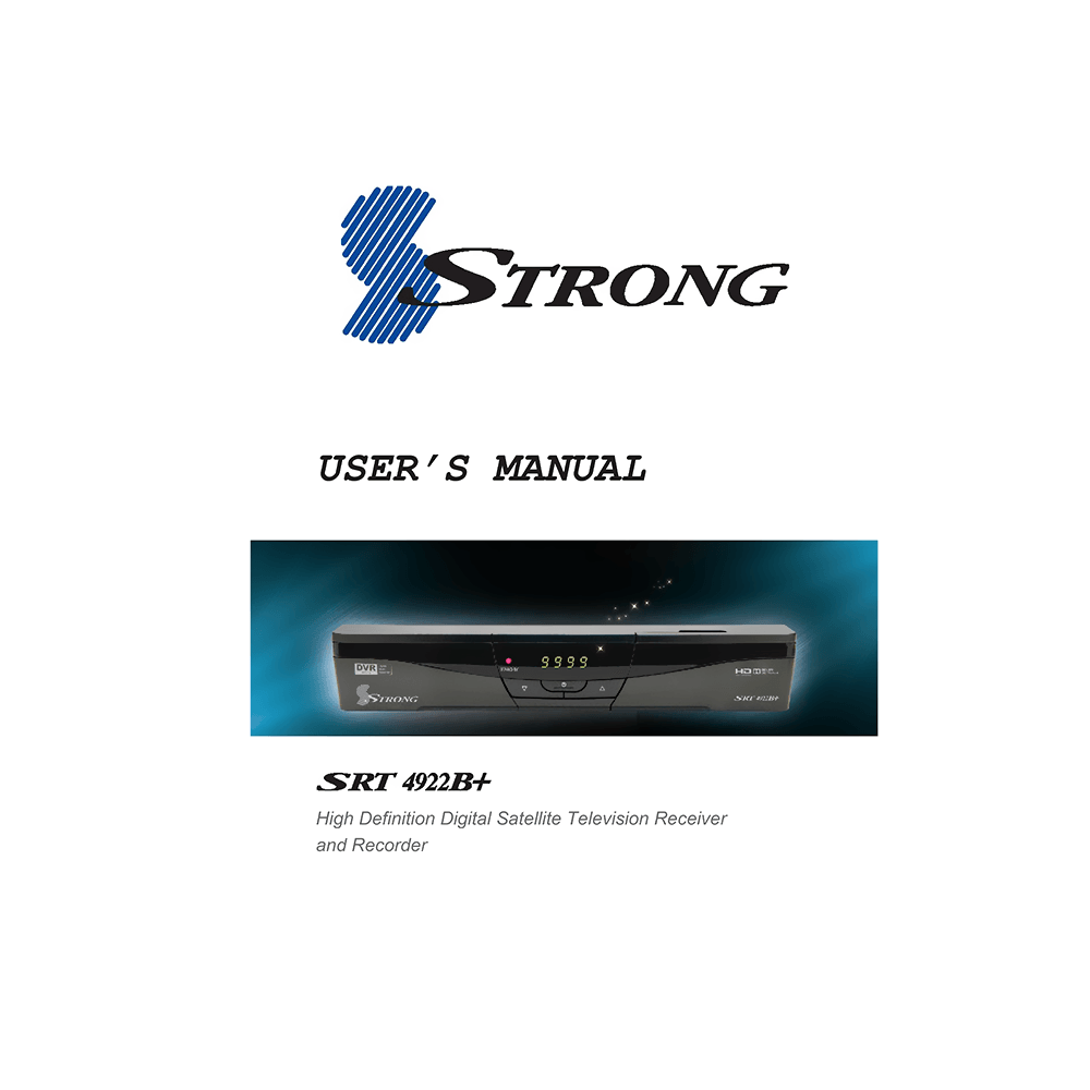 Strong SRT4922B+ HD Digital Satellite Receiver User's Manual