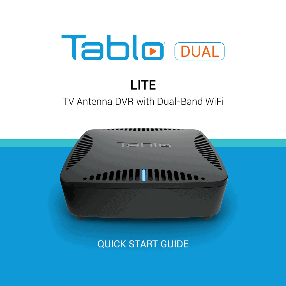 Tablo DUAL LITE Network-Connected Over-the-Air (OTA) DVR Quick Start Guide