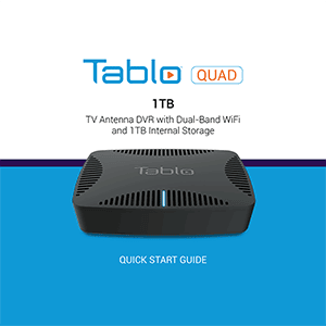 Tablo QUAD 1TB Network-Connected Over-the-Air (OTA) DVR Quick Start Guide