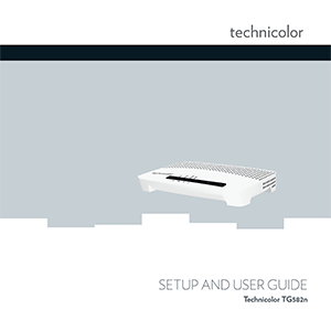 Technicolor TG582n Wireless Multi-User ADSL2+ Gateway Setup and User Guide