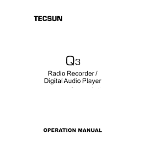 Tecsun Q3 Radio Recorder / Digital Audio Player Operation Manual