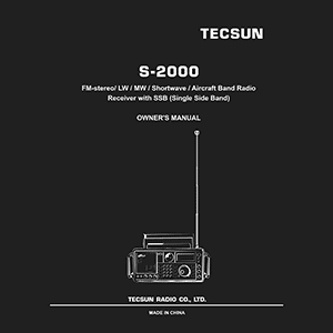 Tecsun S-2000 FM/LW/MW/SW/Aircraft Band SSB Radio Receiver Owner's Manual