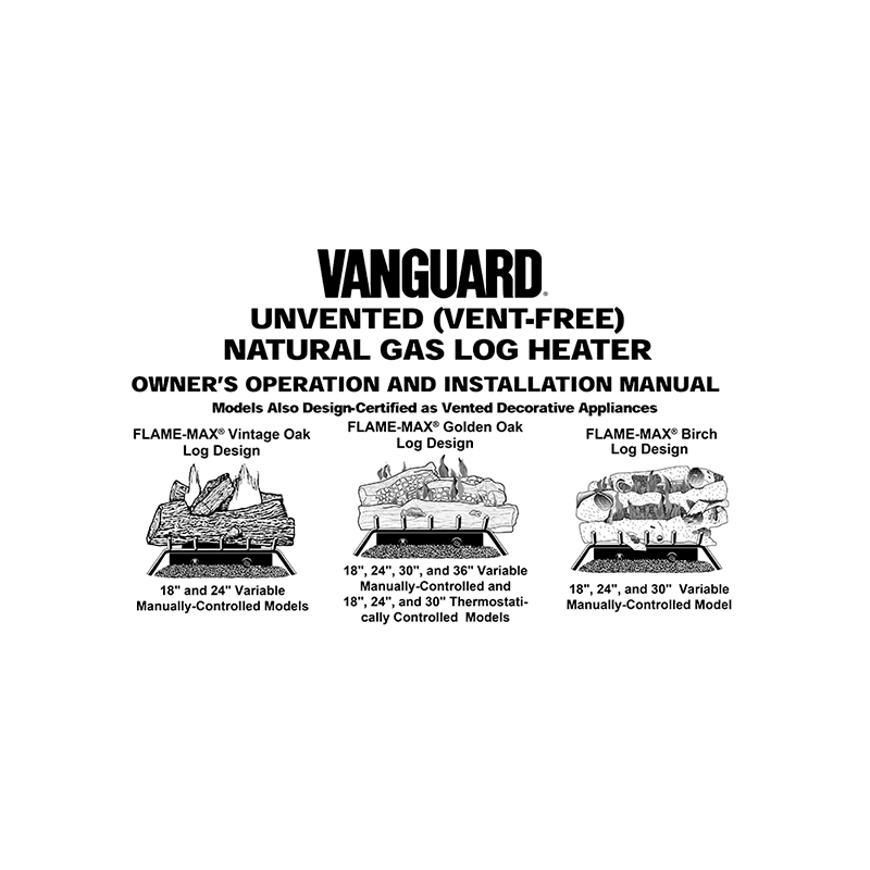 Vanguard Flame-Max VYS18N Vintage Oak 18" Manually Controlled Unvented Natural Gas Log Heater Owner's Manual
