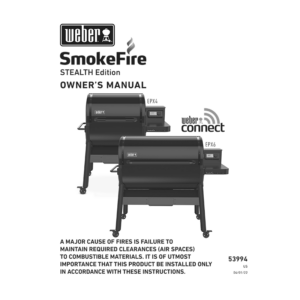 Weber SmokeFire EPX6 STEALTH Edition Wood Fired Pellet Grill Owner's Manual