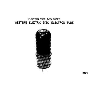 Western Electric 313C Electron Tube Data Sheet