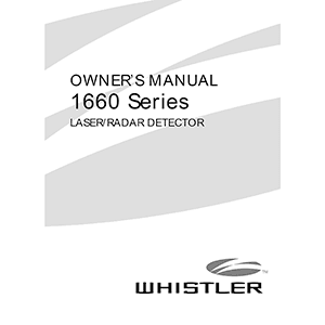 Whistler 1660 Series Laser/Radar Detector Owner's Manual