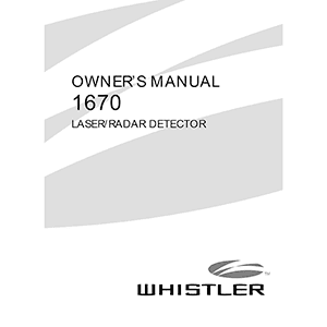 Whistler 1670 Laser/Radar Detector Owner's Manual