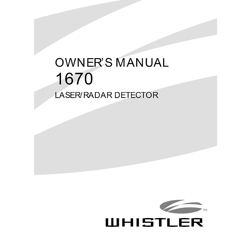 Whistler 1670 Laser/Radar Detector Owner's Manual