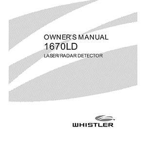 Whistler 1670LD Laser/Radar Detector Owner's Manual
