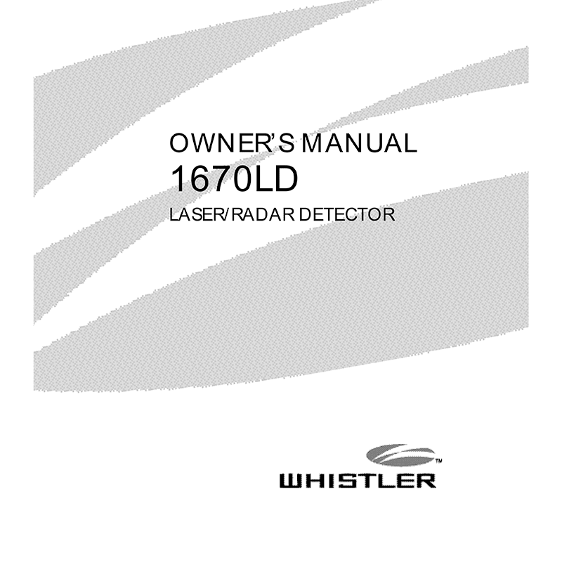 Whistler 1670LD Laser/Radar Detector Owner's Manual