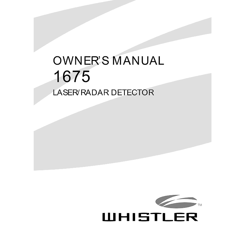 Whistler 1675 Laser/Radar Detector Owner's Manual