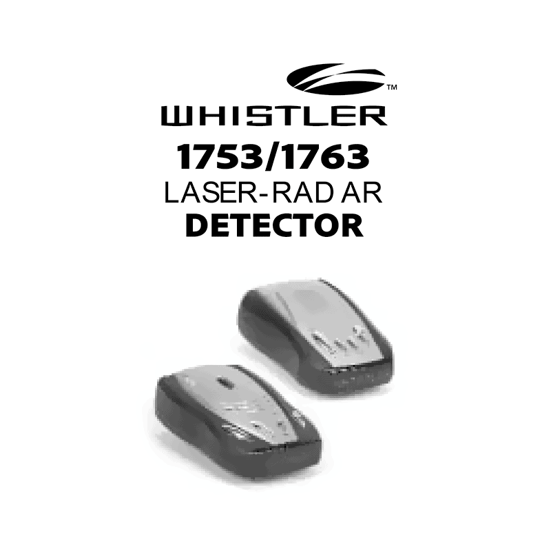 Whistler 1763 Laser-Radar Detector Owner's Manual