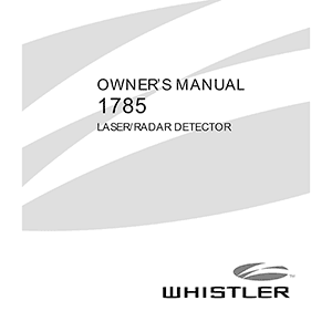 Whistler 1785 Laser/Radar Detector Owner's Manual
