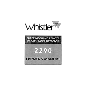 Whistler 2290 Radar-Laser Detector Owner's Manual