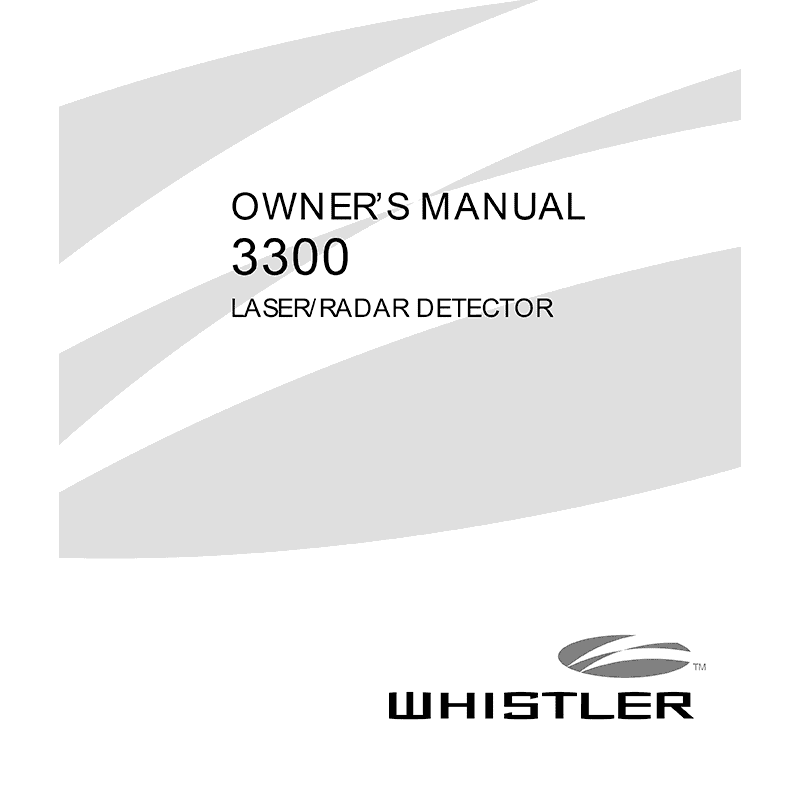Whistler 3300 Laser/Radar Detector Owner's Manual