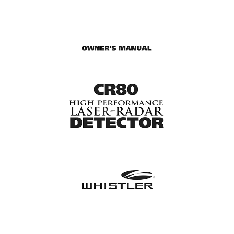 Whistler CR80 Laser-Radar Detector Owner's Manual