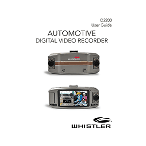 Whistler D2200 Dash Cam User Guide