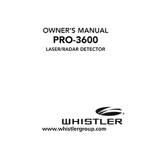 Whistler PRO-3600 Laser/Radar Detector Owner's Manual