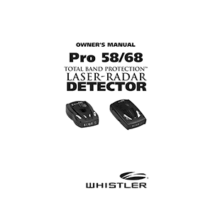 Whistler PRO-58 Laser-Radar Detector Owner's Manual