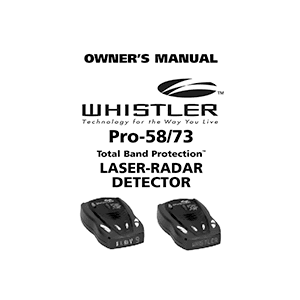 Whistler PRO-73 Laser-Radar Detector Owner's Manual