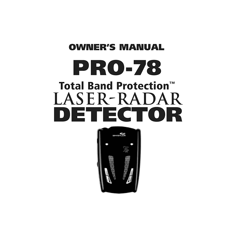 Whistler PRO-78 Laser-Radar Detector Owner's Manual