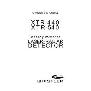 Whistler XTR-440 Laser-Radar Detector Owner's Manual