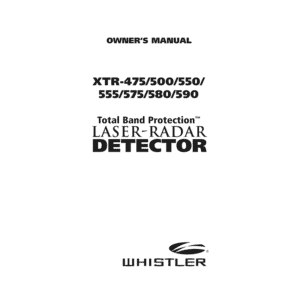 Whistler XTR-475 Laser-Radar Detector Owner's Manual