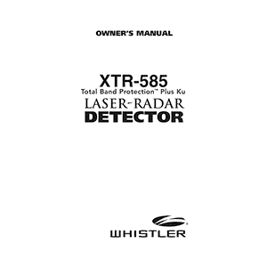 Whistler XTR-585 Laser-Radar Detector Owner's Manual