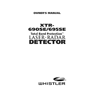 Whistler XTR-690SE Laser-Radar Detector Owner's Manual