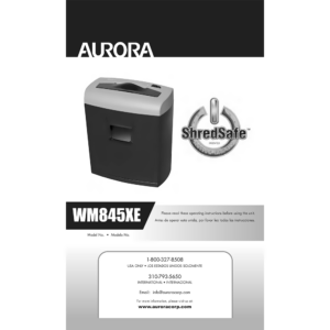 WM845XE Aurora 8-sheet CrossCut Shredder Operating Instructions