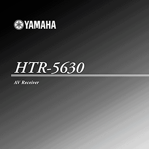 Yamaha HTR-5630 AV Receiver Owner's Manual