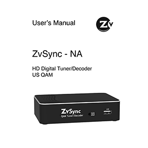 ZeeVee ZvSync-NA ATSC/QAM Digital HD Tuner/Decoder User's Manual