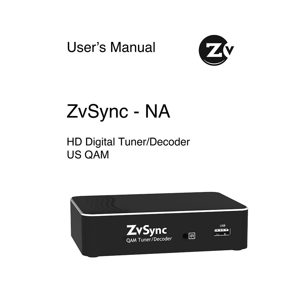 ZeeVee ZvSync-NA ATSC/QAM Digital HD Tuner/Decoder User's Manual